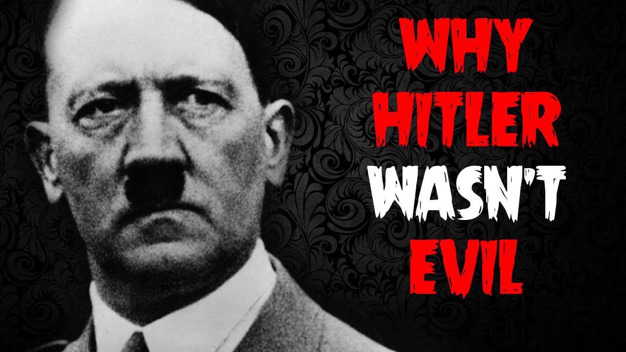 Why Was Hitler Evil